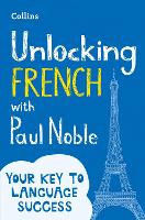 Unlocking French with Paul Noble (Paperback)