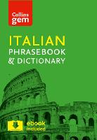 Collins Italian Phrasebook and Dictionary Gem Edition: Essential Phrases and Words in a Mini, Travel-Sized Format - Collins Gem (Paperback)
