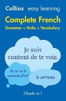 Easy Learning French Complete Grammar, Verbs and Vocabulary (3 books in 1): Trusted Support for Learning - Collins Easy Learning (Paperback)