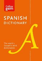 Spanish Gem Dictionary: The World's Favourite Mini Dictionaries - Collins Gem (Paperback)