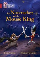 The Nutcracker and the Mouse King: Band 14/Ruby - Collins Big Cat (Paperback)