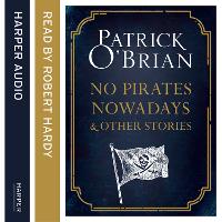 No Pirates Nowadays and Other Stories: Three Nautical Tales (CD-Audio)