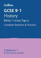 GCSE 9-1 History (British History Topics) All-in-One Complete Revision and Practice: Ideal for Home Learning, 2022 and 2023 Exams - Collins GCSE Grade 9-1 Revision (Paperback)