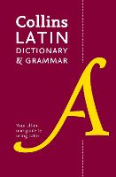 Latin Dictionary and Grammar: Your All-in-One Guide to Latin (Paperback)