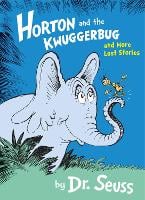Horton and the Kwuggerbug and More Lost Stories (Paperback)