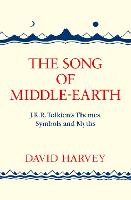The Song of Middle-earth: J. R. R. Tolkien's Themes, Symbols and Myths (Paperback)