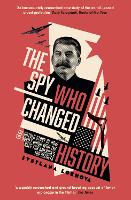 The Spy Who Changed History: The Untold Story of How the Soviet Union Won the Race for America's Top Secrets (Paperback)