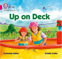 Up on Deck: Band 01b/Pink B - Collins Big Cat Phonics for Letters and Sounds (Paperback)