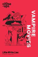 Vampire Movies - Close-Ups Book 2 (Hardback)