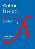 French School Dictionary: Trusted Support for Learning - Collins School Dictionaries (Paperback)