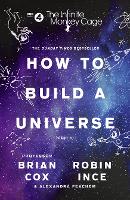 The Infinite Monkey Cage - How to Build a Universe (Paperback)