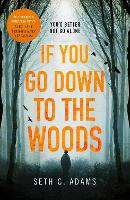 If You Go Down to the Woods (Paperback)