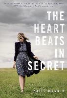 The Heart Beats in Secret (Hardback)