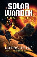 Alien Hostiles - Solar Warden Book 2 (Paperback)