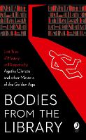 Bodies from the Library: Lost Tales of Mystery and Suspense by Agatha Christie and Other Masters of the Golden Age (Hardback)