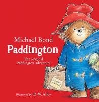 Paddington: The Original Paddington Adventure (Board book)