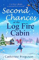 Second Chances at the Log Fire Cabin (Paperback)