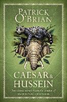 Caesar & Hussein: Two Classic Novels from the Author of Master and Commander (Multiple items, part(s) enclosed)