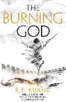 The Burning God - The Poppy War Book 3 (Hardback)