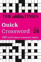 The Times Quick Crossword Book 24: 100 General Knowledge Puzzles from the Times 2 - The Times Crosswords (Paperback)