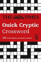 The Times Quick Cryptic Crossword Book 5: 100 World-Famous Crossword Puzzles - The Times Crosswords (Paperback)