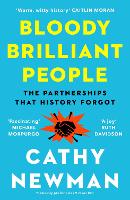 Bloody Brilliant People: The Couples and Partnerships That History Forgot (Paperback)