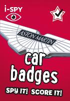 i-SPY Car badges: Spy it! Score it! - Collins Michelin i-SPY Guides (Paperback)