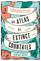 An Atlas of Extinct Countries