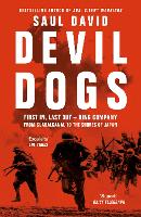 Devil Dogs: First in, Last out - King Company from Guadalcanal to the Shores of Japan (Paperback)