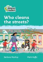 Level 3 - Who cleans the streets? - Collins Peapod Readers (Paperback)