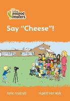 Level 4 - Say "Cheese"! - Collins Peapod Readers (Paperback)