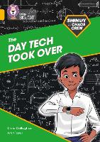Shinoy and the Chaos Crew: The Day Tech Took Over: Band 09/Gold - Collins Big Cat (Paperback)
