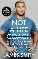 Not a Life Coach: Push Your Boundaries. Unlock Your Potential. Redefine Your Life. (Hardback)