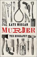 Murder: The Biography (Hardback)