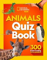 Animals Quiz Book: 300 Brain Busting Trivia Questions - National Geographic Kids (Paperback)