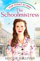 The Schoolmistress - Our Street at War Book 2 (Paperback)