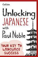 Unlocking Japanese with Paul Noble (Paperback)