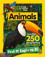 Animals Find it! Explore it!: More Than 250 Things to Find, Facts and Photos! - National Geographic Kids (Paperback)