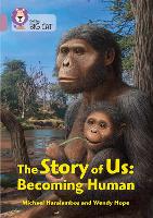 The Story of Us: Becoming Human: Band 18/Pearl - Collins Big Cat (Paperback)