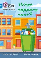 What happens next?: Band 04/Blue - Collins Big Cat Phonics for Letters and Sounds – Age 7+ (Paperback)