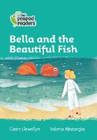 Level 3 - Bella and the Beautiful Fish - Collins Peapod Readers (Paperback)