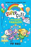 Super Cute - The Kindness Carousel (Paperback)