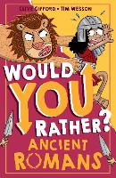 Ancient Romans - Would You Rather? Book 3 (Paperback)