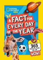 A Fact for Every Day of the Year: 365 Facts to Make You Say Wow! - National Geographic Kids (Hardback)
