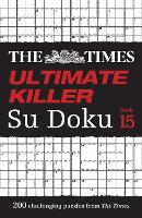 The Times Ultimate Killer Su Doku Book 15