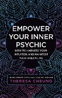 Empower Your Inner Psychic: How to Harness Your Intuition and Manifest Your Dream Life (Paperback)