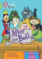After the Ball: Band 11+/Lime Plus - Collins Big Cat (Paperback)