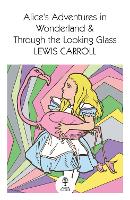 Alice's Adventures in Wonderland and Through the Looking Glass - Collins Classics (Paperback)