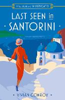 Last Seen in Santorini - Miss Ashford Investigates Book 2 (Paperback)