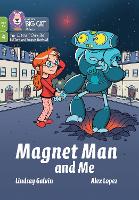 Magnet Man and Me: Phase 4 Set 2 - Big Cat Phonics for Little Wandle Letters and Sounds Revised – Age 7+ (Paperback)